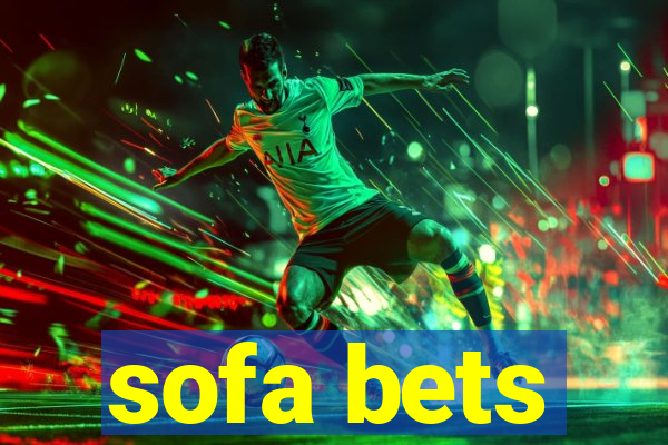 sofa bets