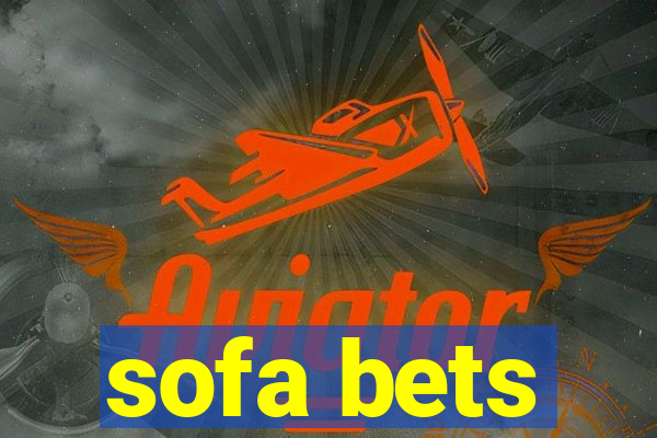 sofa bets