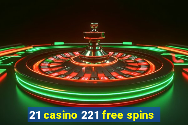 21 casino 221 free spins