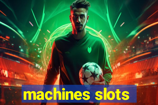 machines slots