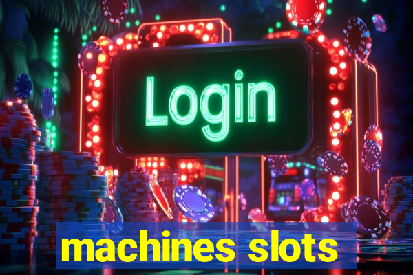 machines slots