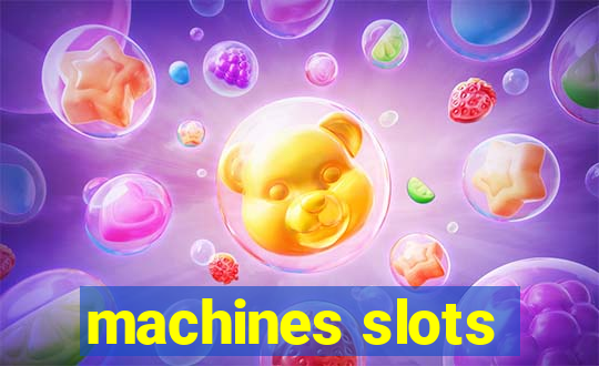 machines slots