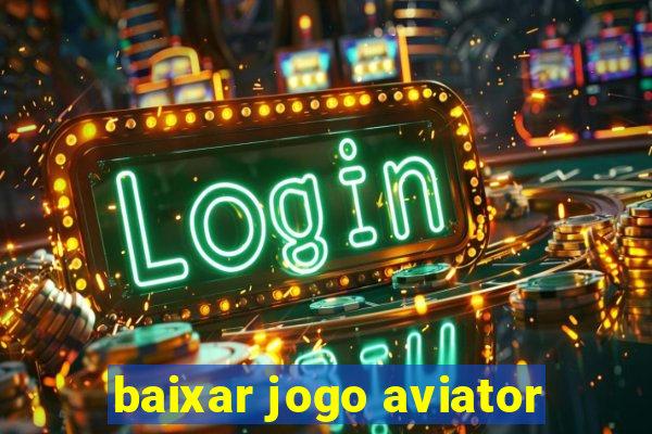 baixar jogo aviator