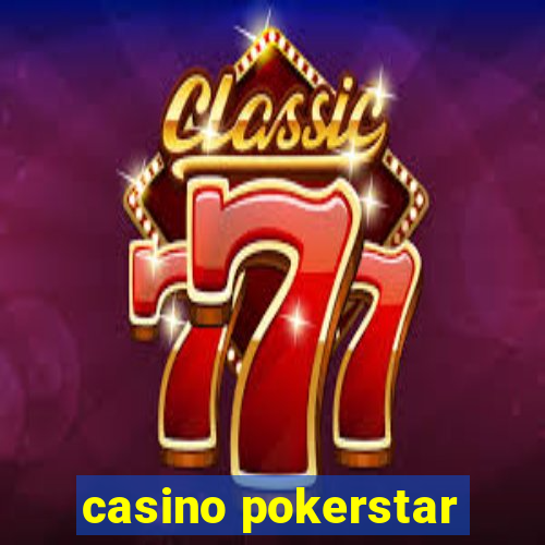 casino pokerstar