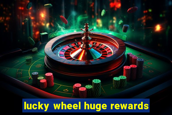 lucky wheel huge rewards