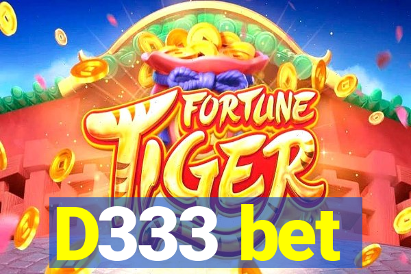 D333 bet