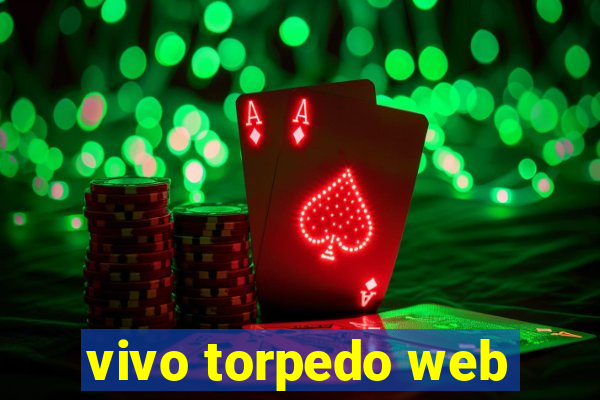 vivo torpedo web