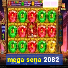 mega sena 2082