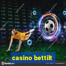 casino bettilt