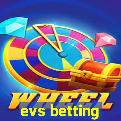 evs betting