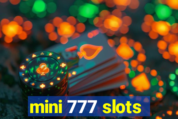 mini 777 slots