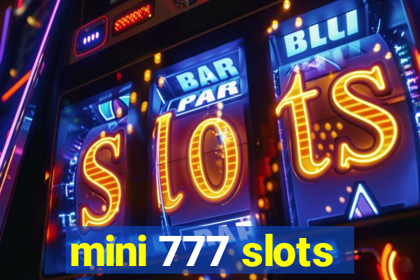 mini 777 slots