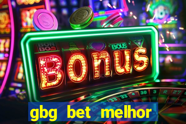 gbg bet melhor horário para jogar