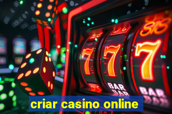 criar casino online