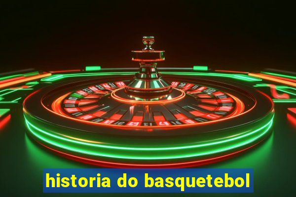 historia do basquetebol