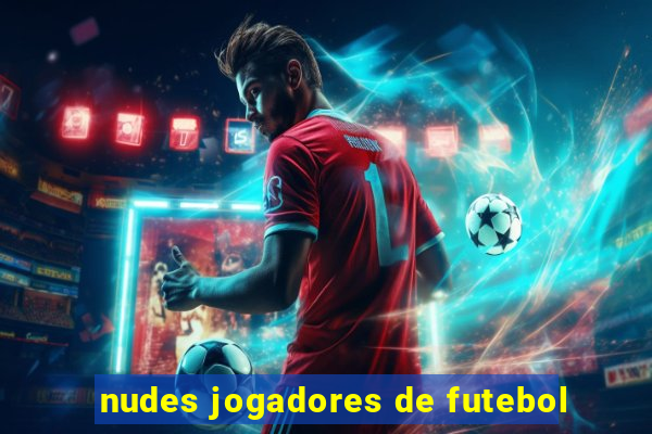 nudes jogadores de futebol