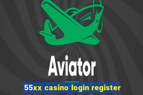 55xx casino login register