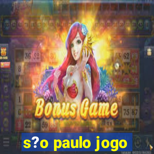 s?o paulo jogo