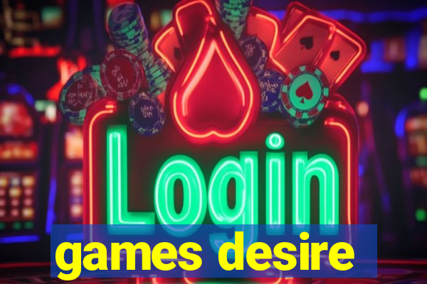 games desire