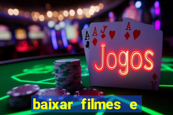 baixar filmes e serie mp4