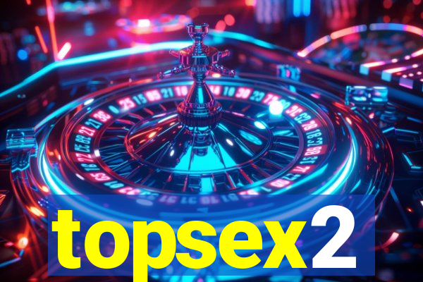 topsex2