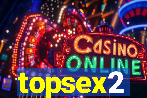 topsex2