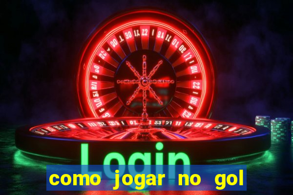 como jogar no gol da sorte