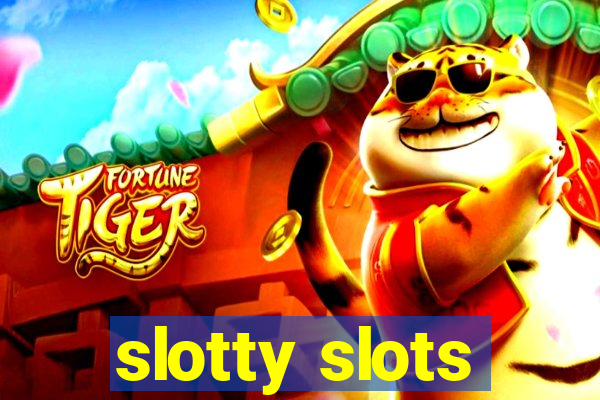 slotty slots