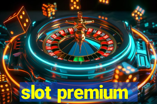 slot premium