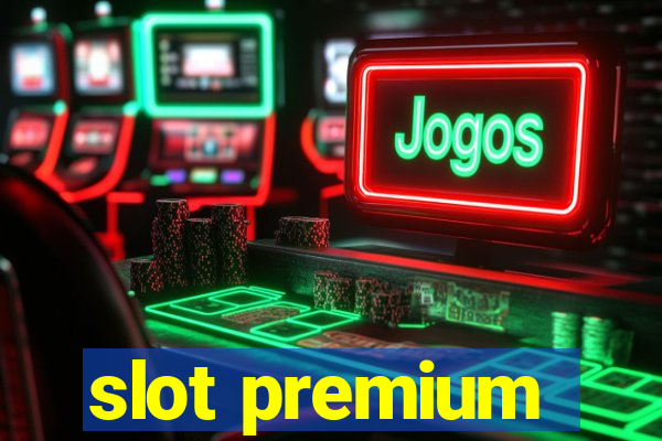 slot premium