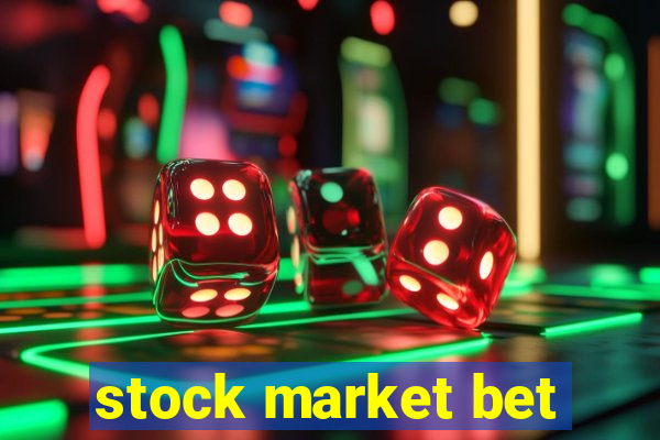 stock market bet