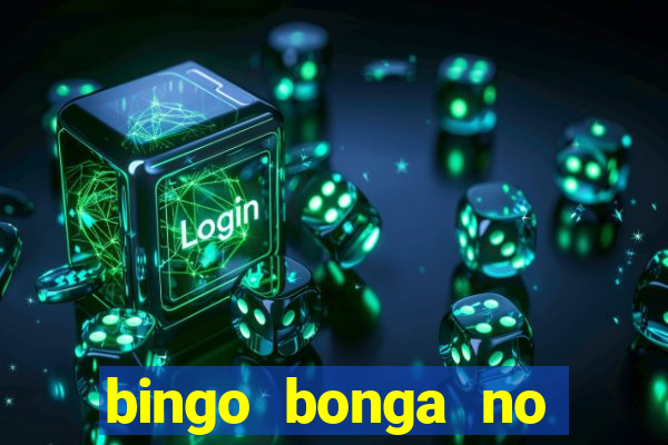 bingo bonga no deposit bonus