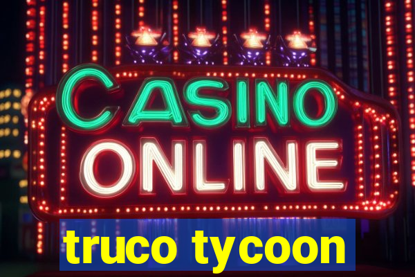 truco tycoon