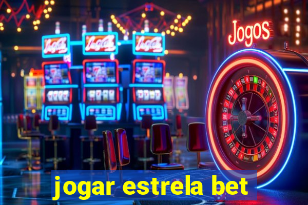 jogar estrela bet