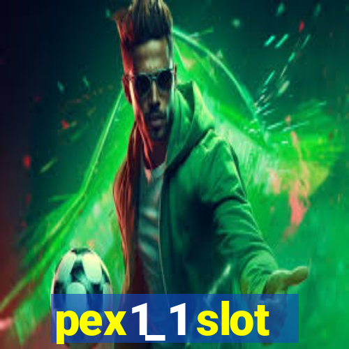 pex1_1 slot