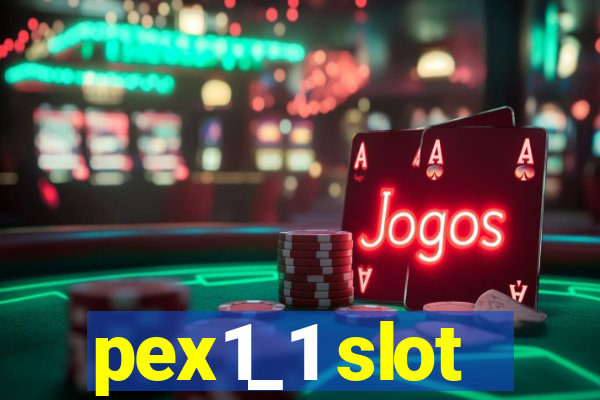 pex1_1 slot