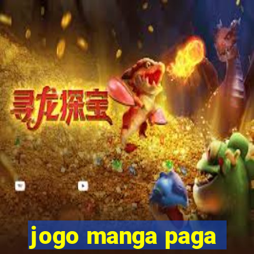 jogo manga paga