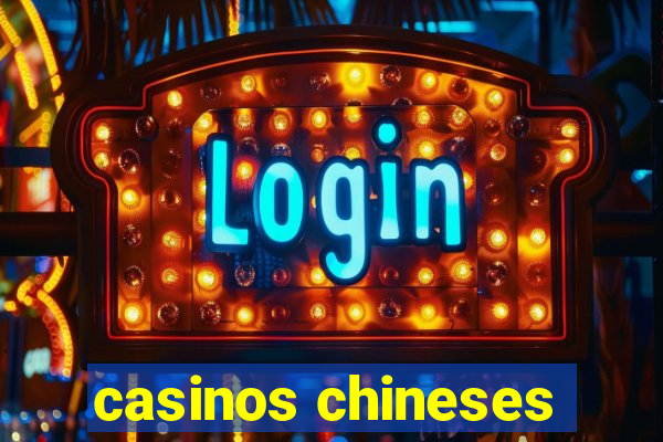 casinos chineses