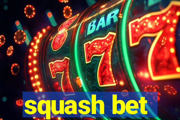 squash bet