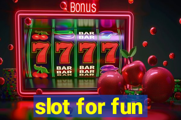 slot for fun