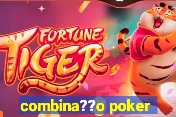 combina??o poker