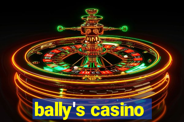 bally's casino