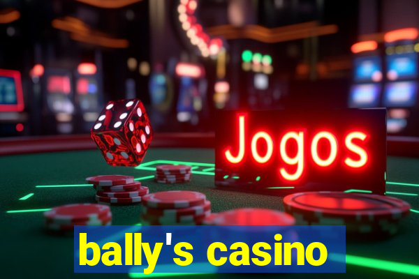 bally's casino