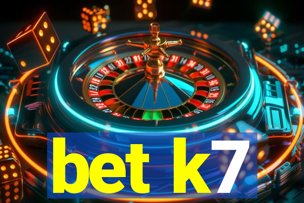 bet k7