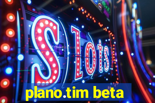 plano.tim beta