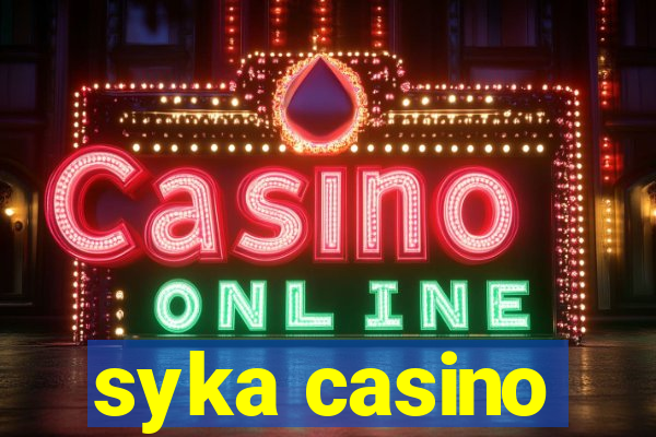 syka casino