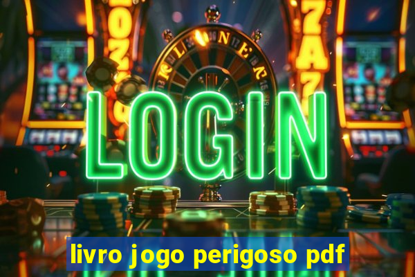 livro jogo perigoso pdf