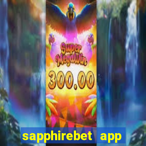 sapphirebet app download apk