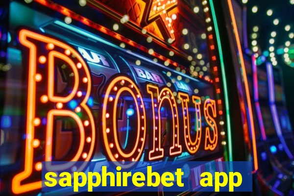 sapphirebet app download apk