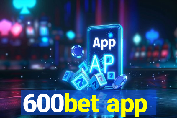 600bet app